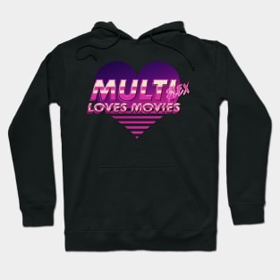 Multiplex Loves Movies Hoodie